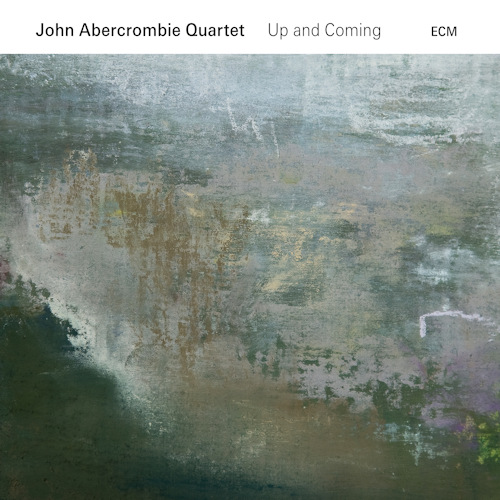 ABERCROMBIE, JOHN -QUARTE - UP AND COMINGJOHN ABERCROMBIE QUARTET UP AND COMING.jpg